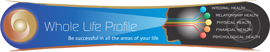 Whole Life Profile - Be succesful in all the areas of your life